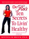 Dr. Ro's Ten Secrets to Livin' Healthy